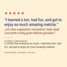 Verified five-star guest review of the Specialty Matcha Workshop in English, with German translation